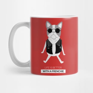 Life is better with a frenchie Mug